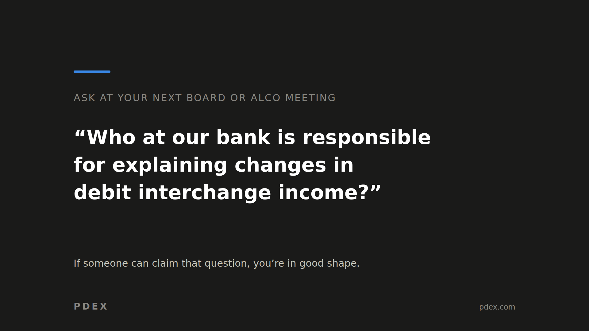 The Board Question, Episode 2: Who at our bank is responsible for explaining changes in debit interchange income?